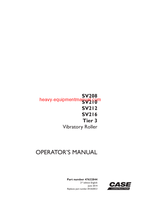Download Case SV208, SV210, SV212, SV216 Tier 3 Vibratory Roller Operator Manual (47632844)