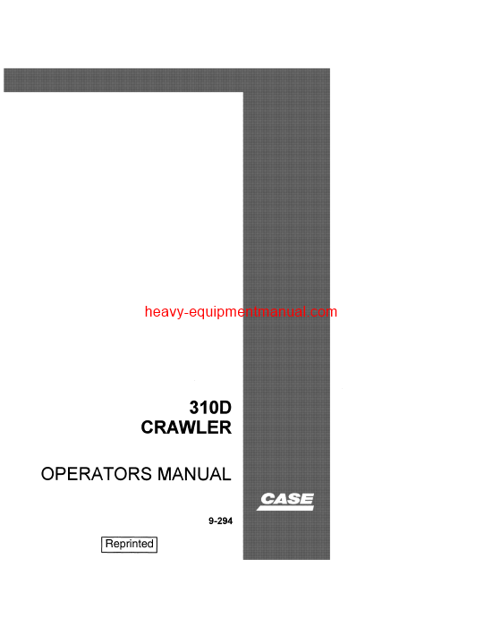 Download Case Utility 310D Crawler Serial # 3012301 and after Operator Manual (9-294)
