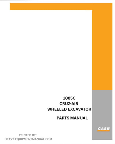 Case 1085C Cruz-air Wheeled Excavator Parts Manual