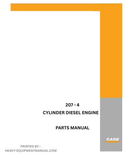 Case 207 - 4 Cylinder Diesel Engine Parts Manual