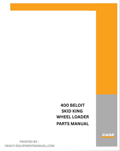 Case 400 Beloit Skid King Wheel Loader Parts Manual
