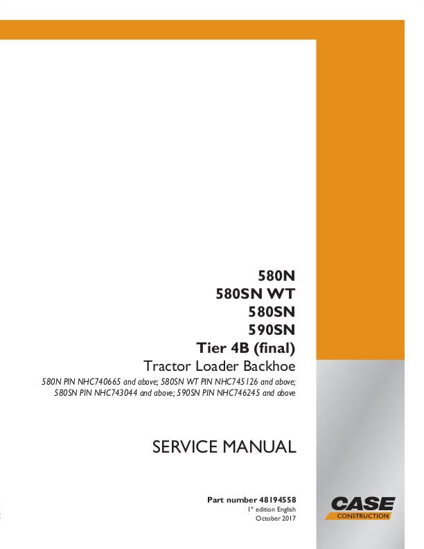 Case 580N, 580SN WT, 580SN, 590SN Tier 4B (final) Tractor Loader Backhoe Service Manual (2017)