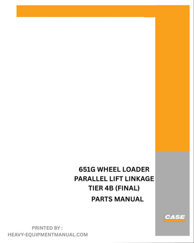 Case 651G Wheel Loader Parallel Lift Linkage Tier 4b (Final) Parts Manual (NA)