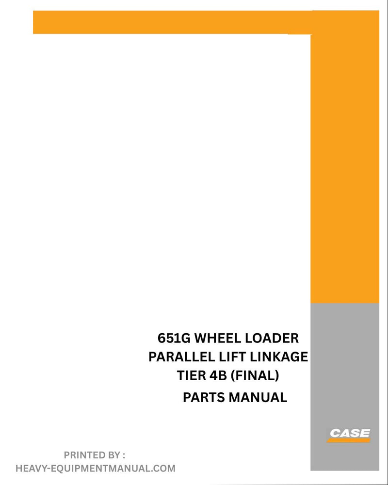 Case 651G Wheel Loader Parallel Lift Linkage Tier 4b (Final) Parts Manual (NA)