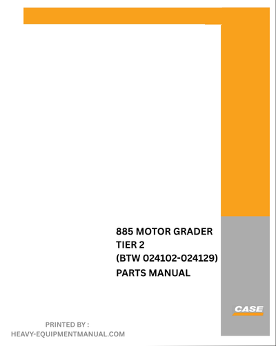 Case 885 Motor Grader Tier 2 (BTW 024102-024129) Parts Manual