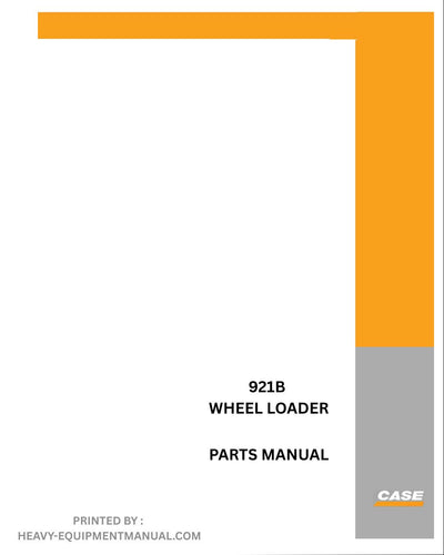 Case 921B Wheel Loader Parts Manual