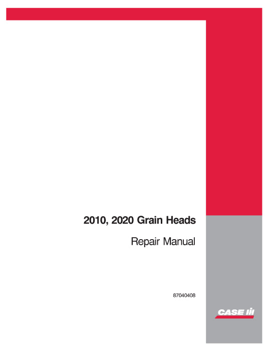 Case IH 2010 2020 Grain Heads Service Manual 87040408