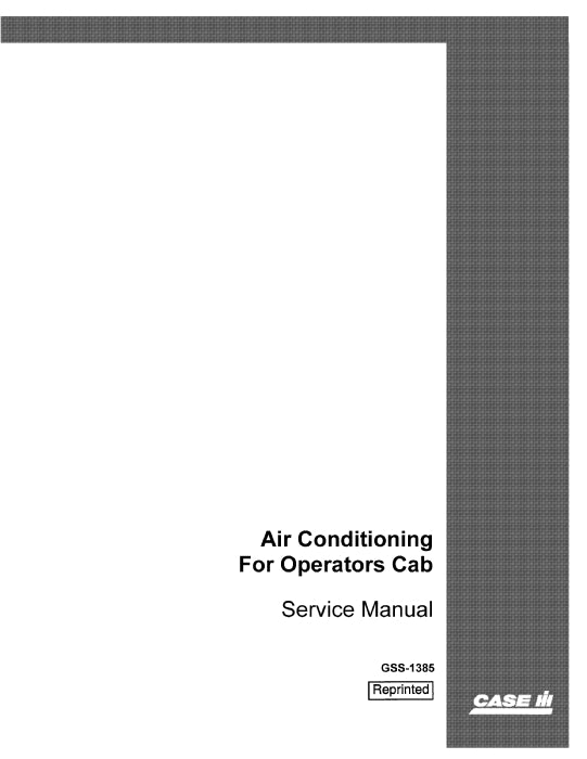 Case IH 403, 503 Air Conditioning for Operators Cab Service Manual GSS-1385