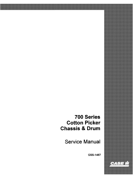 Case IH 700, 782 (700 Series) Cotton picker Service Manual GSS1487 
