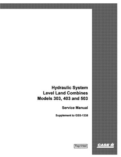 Case IH Hydraulic System 303 403 503 Combine Service Manual GSS1338