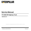 Caterpillar 777 OEM Off-Highway Truck Service Repair Manual (SN 7W600001-UP) PDF