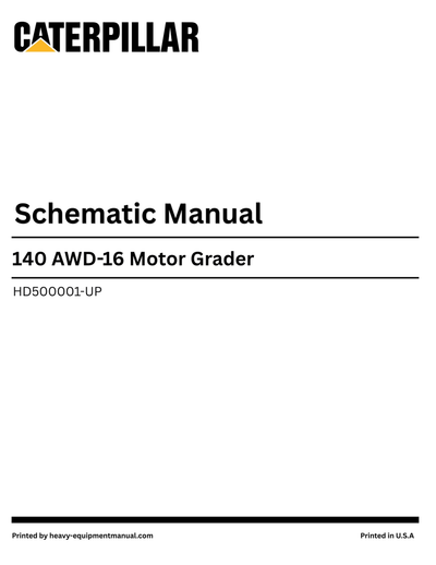 Caterpillar 140 AWD-16 Motor Grader Complete Schematic Manual HD500001-UP