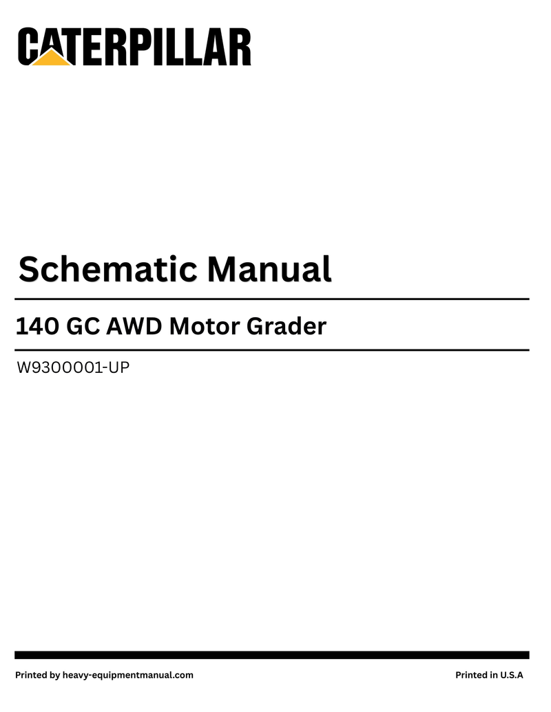 Caterpillar 140 GC AWD Motor Grader Complete Schematic Manual W9300001-UP