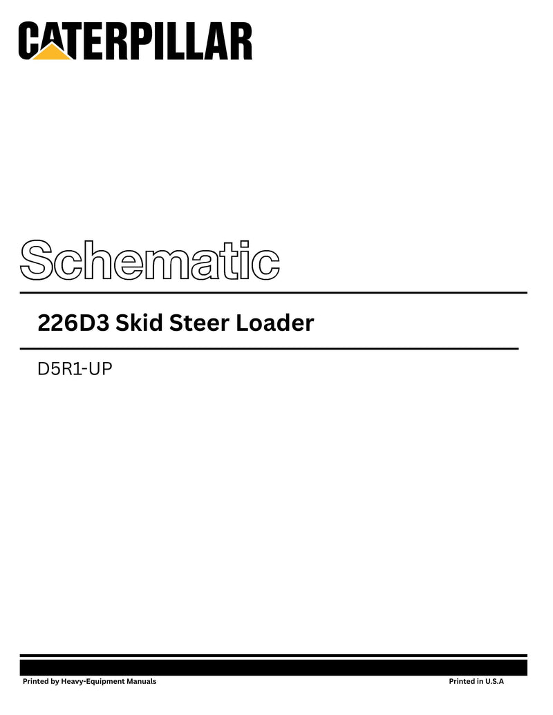 Caterpillar 226D3 Skid Steer Loader Complete Schematic Manual D5R1-UP