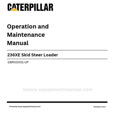 Caterpillar 236XE Skid Steer Loader Operation & Maintenance Manual (D8R00001-UP) PDF