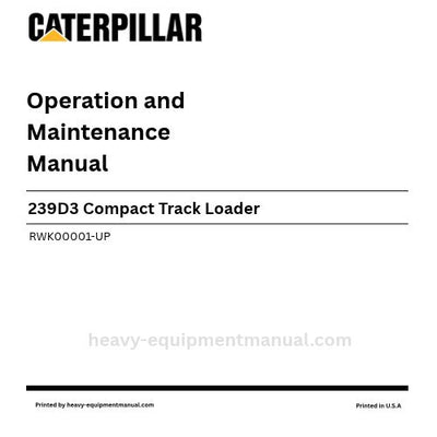 Caterpillar 239D3 Compact Track Loader Operation & Maintenance Manual (RWK00001-UP) PDF