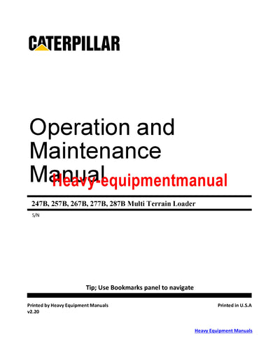 Caterpillar 247B, 257B, 267B, 277B, 287B Multi Terrain Loader Full Complete Operation and Maintenance Manual