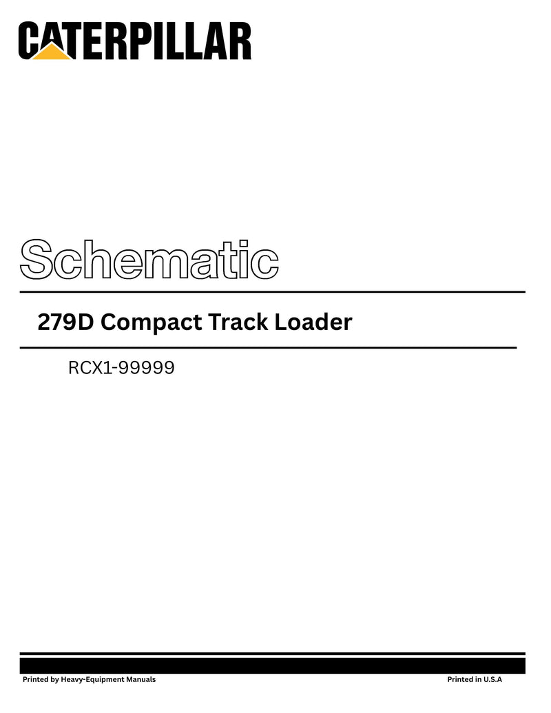 Caterpillar 279D Compact Track Loader Complete Schematic Manual RCX1-99999