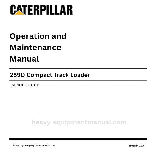 Caterpillar 289D Compact Track Loader Operation & Maintenance Manual (WE500001-UP) PDF