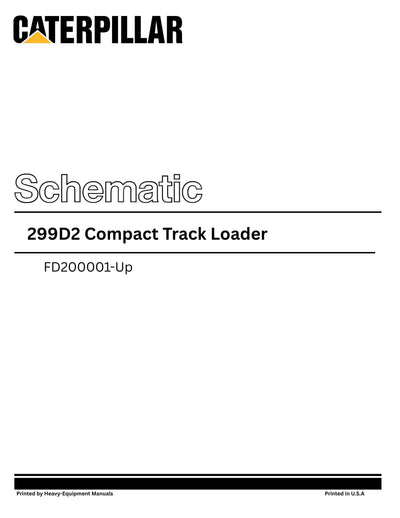 Caterpillar 299D2 Compact Track Loader Complete Schematic Manual FD200001-Up