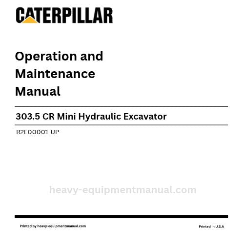 Caterpillar 303.5 CR Mini Hydraulic Excavator Operation & Maintenance Manual (R2E00001-UP) PDF