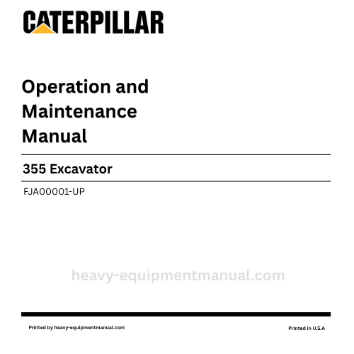 Caterpillar 355 Excavator Operation & Maintenance Manual (FJA00001-UP) PDF