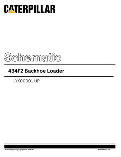 Caterpillar 434F2 Backhoe Loader Complete Schematic Manual LYK00001-UP