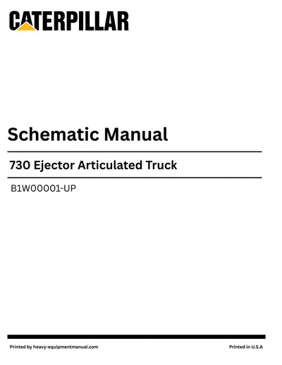 Caterpillar 730 Ejector Articulated Truck Complete Schematic Manual B1W00001-UP