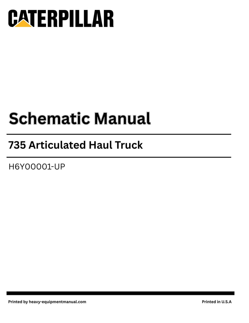 Caterpillar 735 Articulated Haul Truck Complete Schematic Manual H6Y00001-UP 