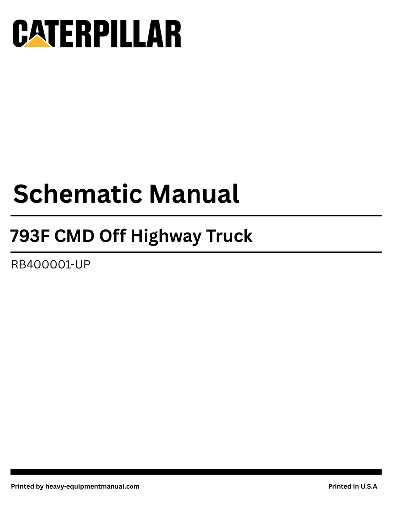 Caterpillar 793F CMD Off Highway Truck Complete Schematic Manual RB400001-UP