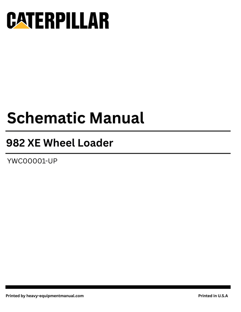 Caterpillar 982 XE Wheel Loader Complete Schematic Manual YWC00001-UP