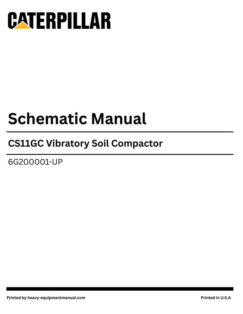 Caterpillar CS11GC Vibratory Soil Compactor Complete Schematic Manual 6G200001-UP