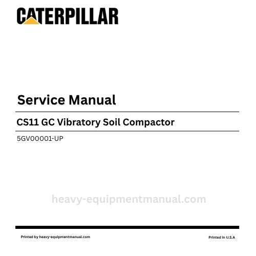 Caterpillar CS11 GC Vibratory Soil Compactor Service Manual (5GV00001-UP) PDF Download