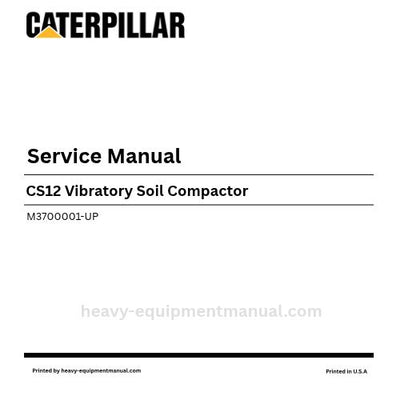 Caterpillar CS12 Vibratory Soil Compactor Service Manual (M3700001-UP) PDF Download