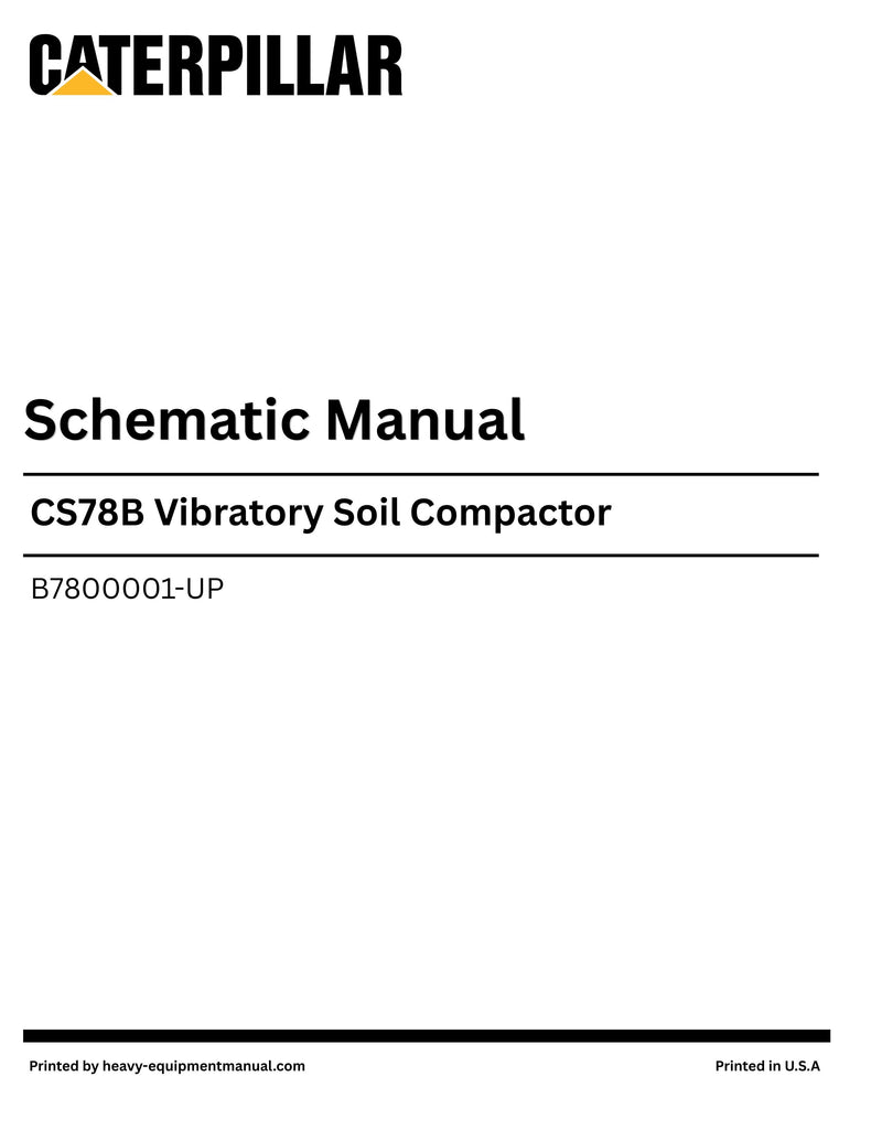 Caterpillar CS78B Vibratory Soil Compactor Complete Schematic Manual B7800001-UP