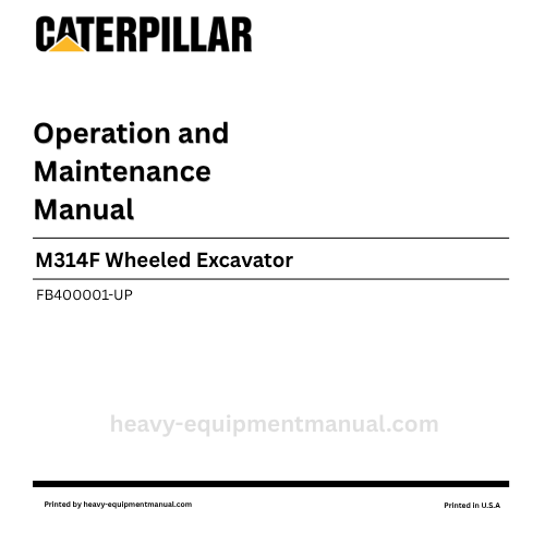 Caterpillar M314F Wheeled Excavator Operation & Maintenance Manual (FB400001-UP) PDF