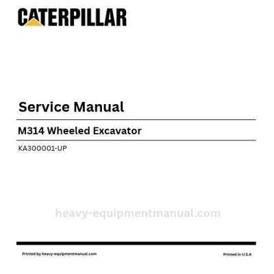 Caterpillar M314 Wheeled Excavator Service Manual (KA300001-UP) PDF Download
