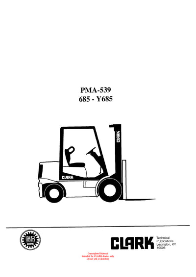 Clark 685 - Y685 (PMA-539) Forklift Planned Maintenance & Adjustment Manual - PDF Download