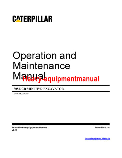CATERPILLAR 308E CR MINI HYD EXCAVATOR OPERATION AND MAINTENANCE MANUAL HAM