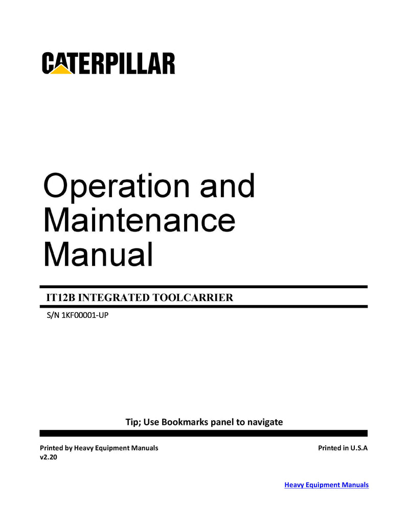 DOWNLOAD CATERPILLAR IT12B INTEGRATED TOOLCARRIER OPERATION AND MAINTENANCE MANUAL 1KF