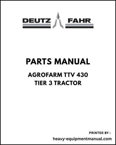 Deutz Fahr AGROFARM TTV 430 Tier 3 Tractor Parts Manual - Pdf Download