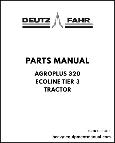 Deutz Fahr AGROPLUS 320 ECOLINE Tier 3 Tractor Parts Manual - Pdf Download