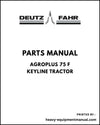 Deutz Fahr AGROPLUS 75 F KEYLINE Tractor Parts Manual - Pdf Download