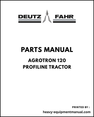 Deutz Fahr Agrotron 120 Profiline Tractor Parts Manual - Pdf Download
