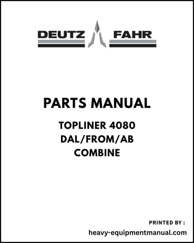 Deutz Fahr TOPLINER 4080 DAL/FROM/AB Combine Parts Manual - Pdf Download