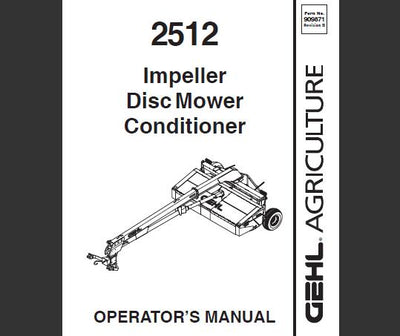 Gehl 2512 Impeller Disc Mower Conditioner Operator’s Manual