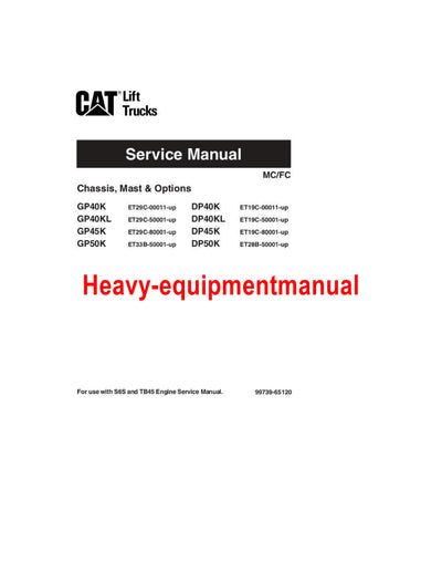 CATERPILLAR CAT DP40K DP40KL DP45K DP50K GP40K GP40KL GP45K GP50K LIFT TRUCKS CHASSIS & MAST Service Repair Manual