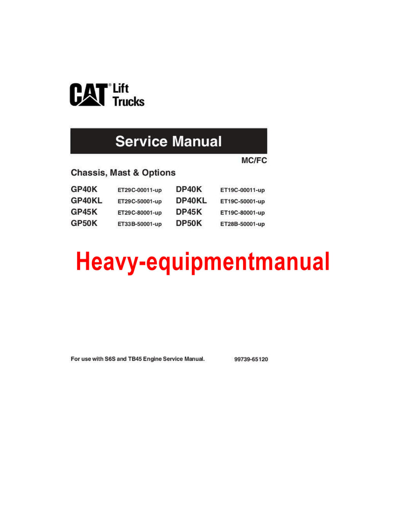 CATERPILLAR CAT DP40K DP40KL DP45K DP50K GP40K GP40KL GP45K GP50K LIFT TRUCKS CHASSIS & MAST Service Repair Manual