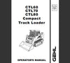 Gehl CTL60, CTL70, CTL80 Compact Track Loader Operator’s Manual