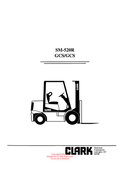 Clark GCS (SM-520R) Forklift Service Repair Manual - PDF Download